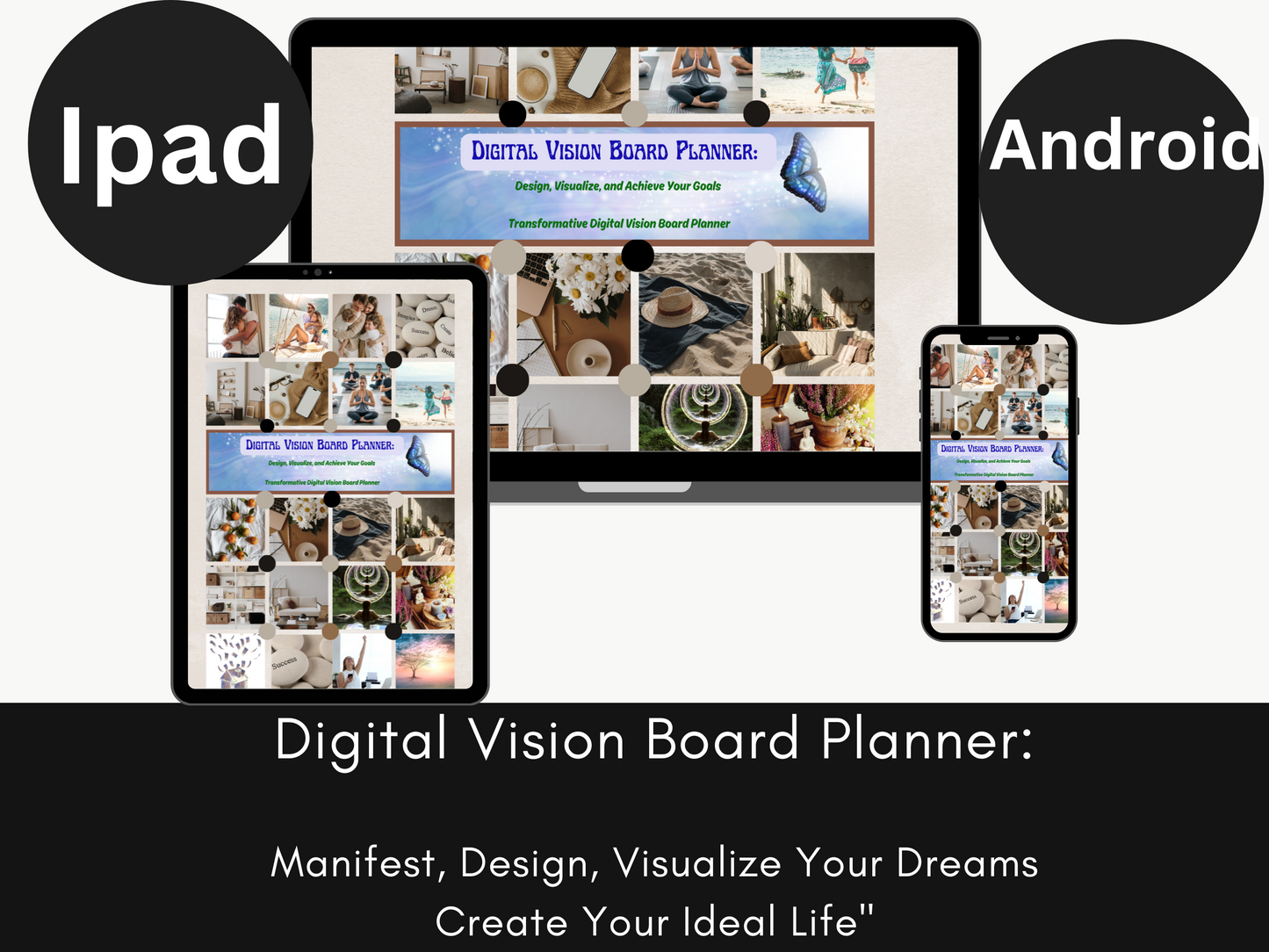 Comprehensive Digital Vision Board Planner:  Transform Your Life Achieve Your Goals (For Android and Ipad)